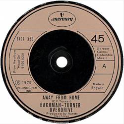 Bachman Turner Overdrive : Away From Home - Down to the Line